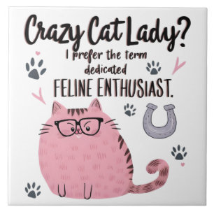 Crazy Cat Lady? Roligt present till kattälskare Kakelplatta