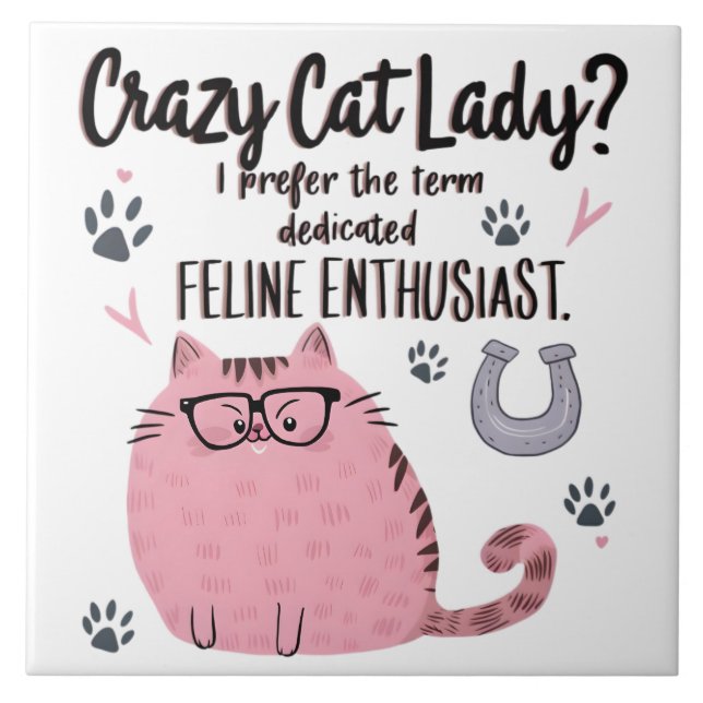 Crazy Cat Lady? Roligt present till kattälskare  Kakelplatta (Framsidan)