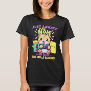 Crazy Cat Mamma som Kärlek Gaming Bokar och 80-tal T Shirt