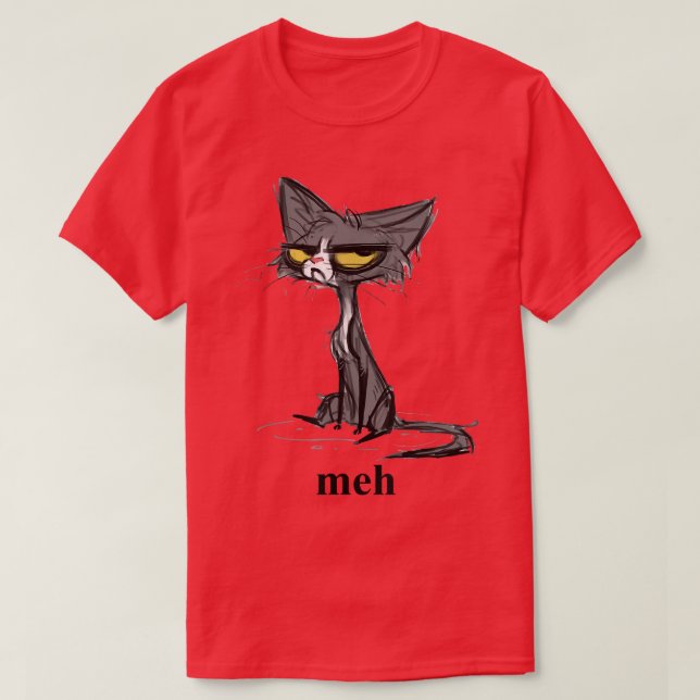 Crazy Cat Meh Gift for Funny Mans Crazy Womens  T Shirt (Design framsida)