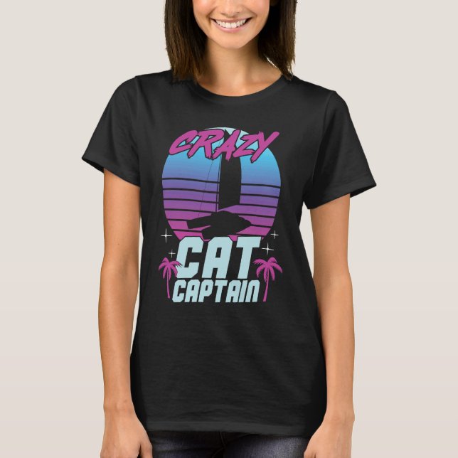 Crazy Catamaran Captain Sailing Sailor  3 T Shirt (Framsida)