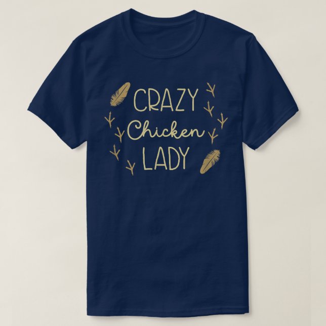 Crazy Chicken Dam Backyard Chicken Farmer T Shirt (Design framsida)