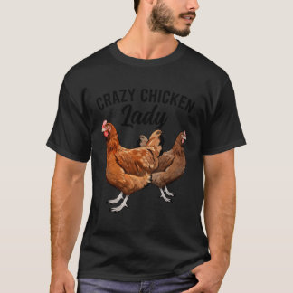 Crazy Chicken Dam Chicken Owner Chicken Mamma Chic T Shirt