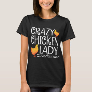 Crazy Chicken Dam T Shirt
