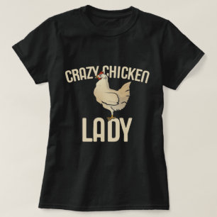 Crazy Chicken Dam T Shirt