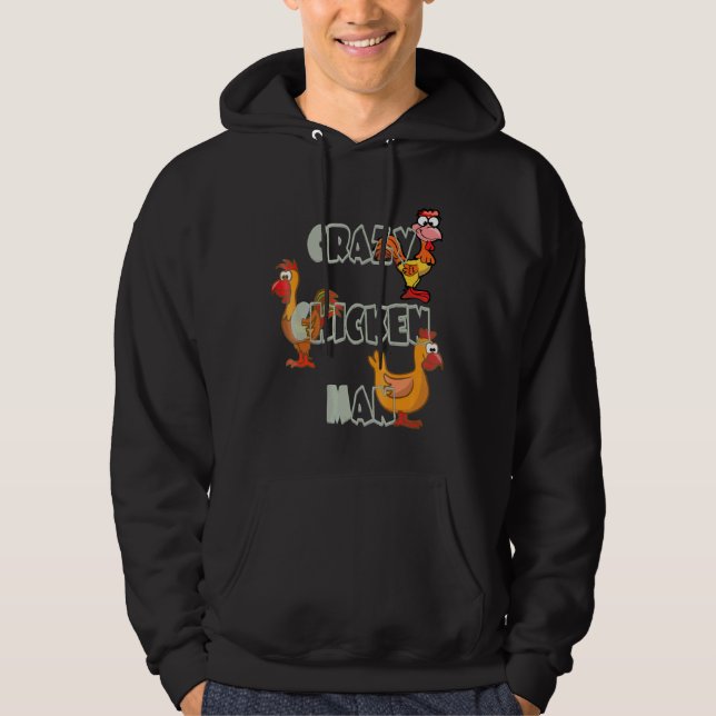 Crazy Chicken Man Hoodie (Framsida)