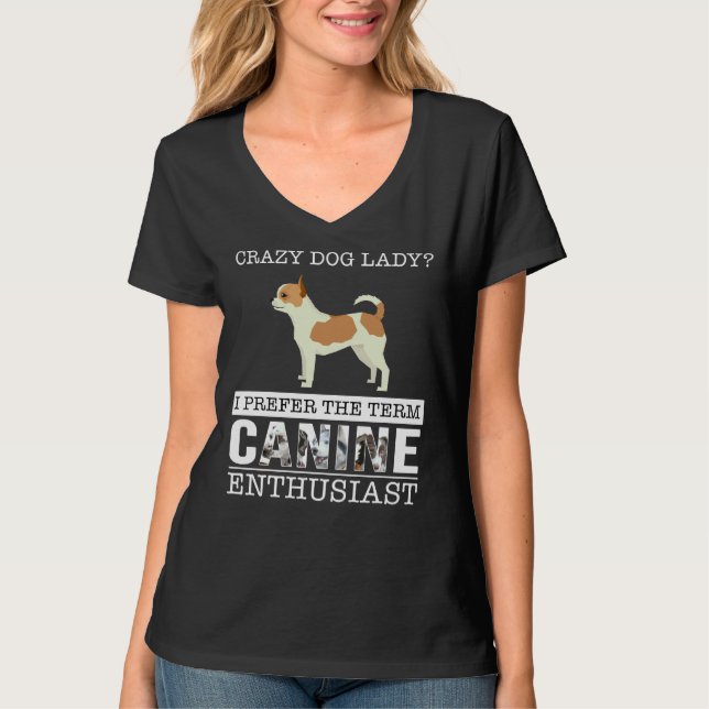 Crazy Chihuahua Hund I föredrar termen Hund T Shirt (Framsida)