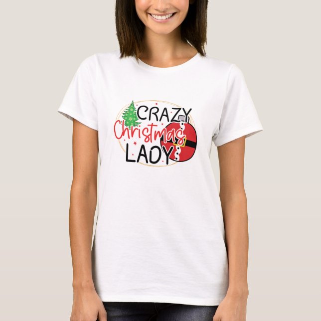 Crazy Christmas Lady - Funny Women Christmas T Shirt (Framsida)
