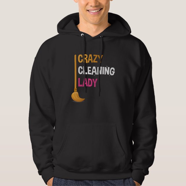 Crazy Cleaning Lady Funny Cleaner Graphic Tee for  Hoodie (Framsida)