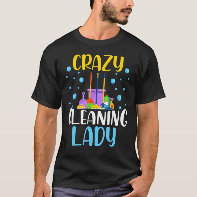 Crazy Cleaning Lady Housekeeping Housekeeper T Shirt (Framsida)