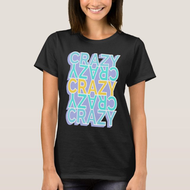 Crazy Colorful Ord T Shirt (Framsida)