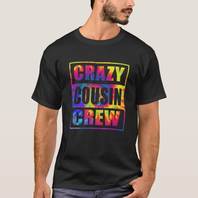 Crazy Cousin Crew Cousin Squad Matching Tie Dye T Shirt (Framsida)