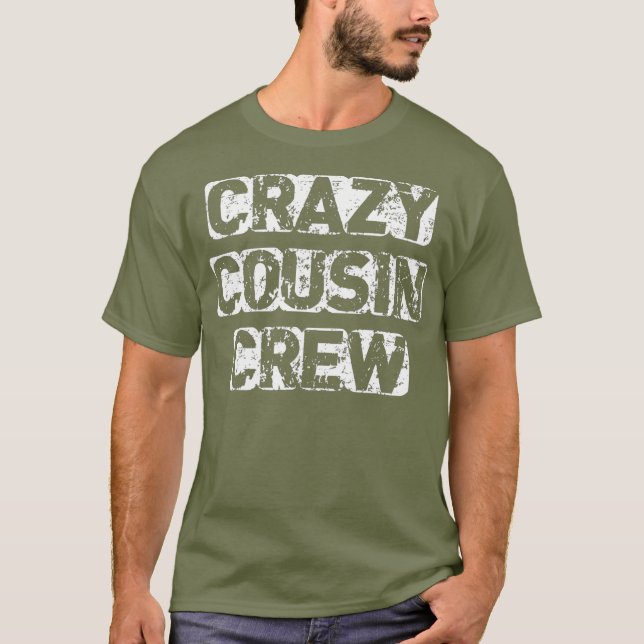 Crazy Cousin Crew Funny Cousin Squad Birthday T Shirt (Framsida)