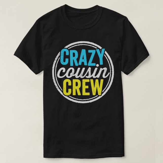 Crazy Cousin Crew Funny Family Reunion Vacation T Shirt (Design framsida)