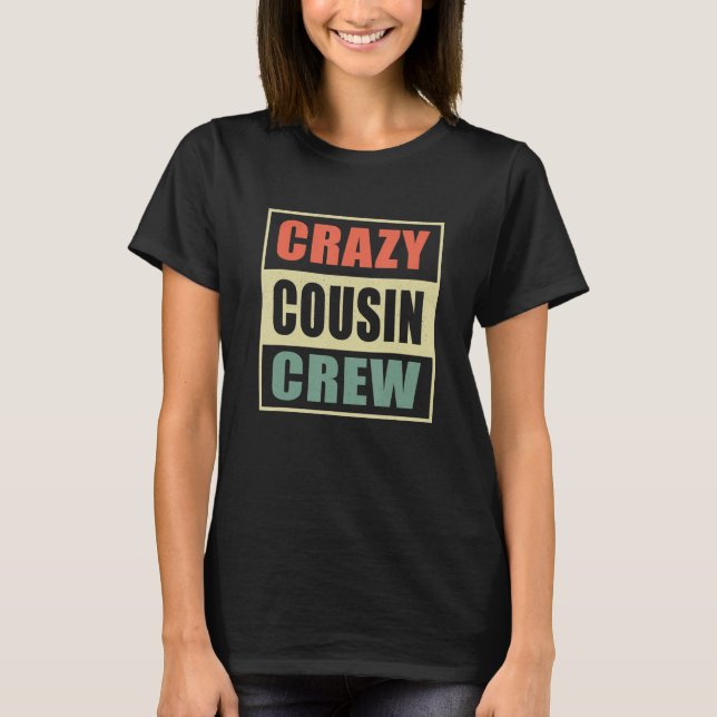 Crazy Cousin Crew Girls and Boys Kids Family Reuni T Shirt (Framsida)