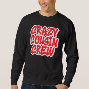Crazy Cousin Crew Lång Ärmad Tröja