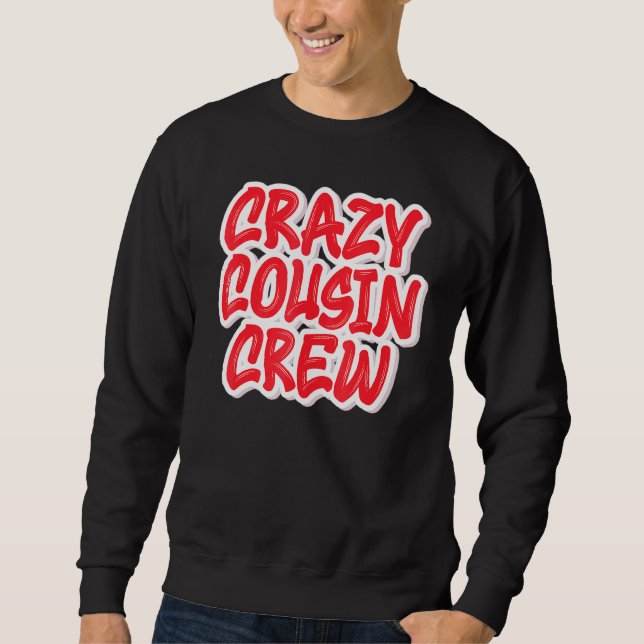 Crazy Cousin Crew Lång Ärmad Tröja (Framsida)