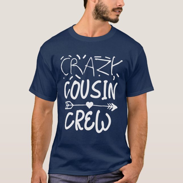 Crazy Cousin Crew Matching Group T Shirt (Framsida)