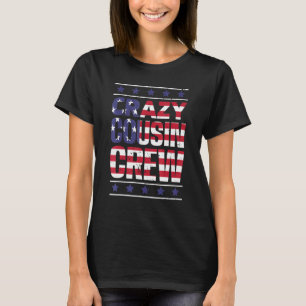 Crazy Cousin Crew Patriotic Family Member Group Co T Shirt