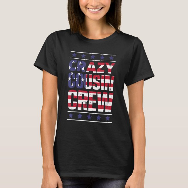 Crazy Cousin Crew Patriotic Family Member Group Co T Shirt (Framsida)