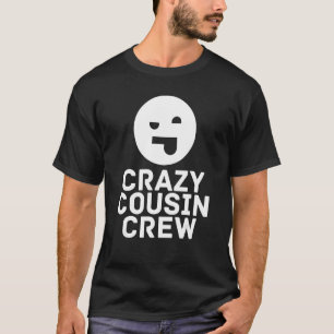 Crazy Cousin Crew Stick ut familjeenheten Tunga T Shirt