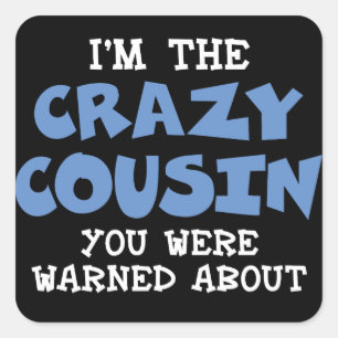 Crazy Cousin Humoral Family Roligt - Blue Fyrkantigt Klistermärke