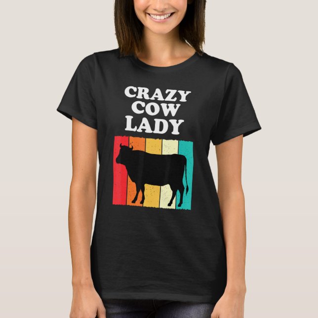 Crazy Cow Dam Cow Girls Kvinnor som föder upp Mamm T Shirt (Framsida)