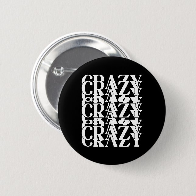 Crazy Crazy Crazy Upprepande Trippig Textdesign Knapp (Framsida & baksida)