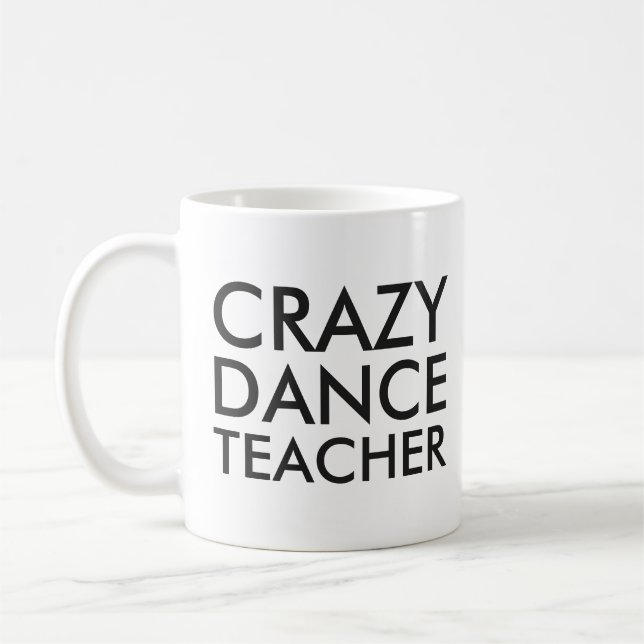 Crazy Dance Teacher Gift Mugg (Vänster)