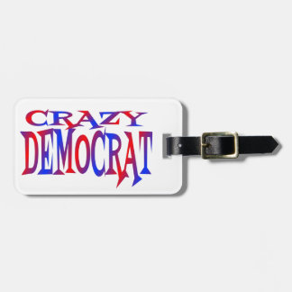 Crazy Democrat Bagagebricka