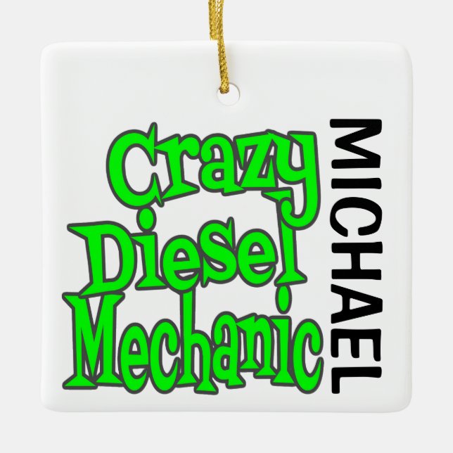 Crazy Diesel Mechanic ANPASSNINGSBAR Julgransprydnad Keramik (Framsida)