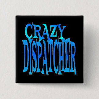 Crazy Dispatcher Knapp