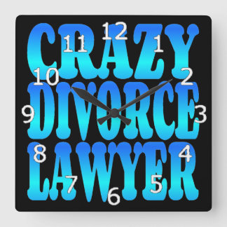 Crazy Divorce Lawyer Fyrkantig Klocka