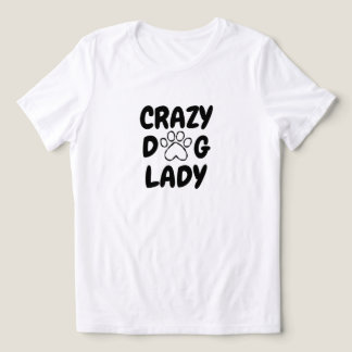 Crazy Dog Lady Typografi T-Shirt -