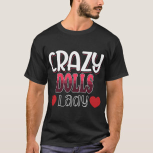 Crazy Dolls Dam Women T Shirt