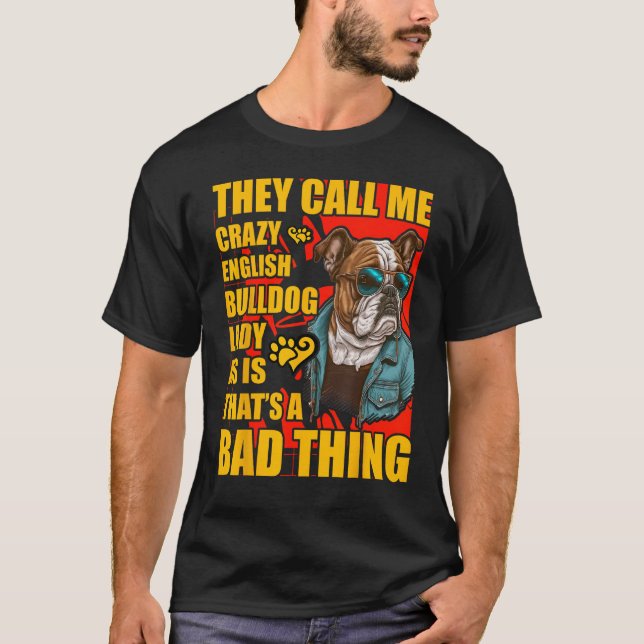 Crazy English Bulldog Lady Dog  Saying T Shirt (Framsida)