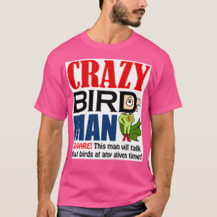 Crazy-fågelman T Shirt