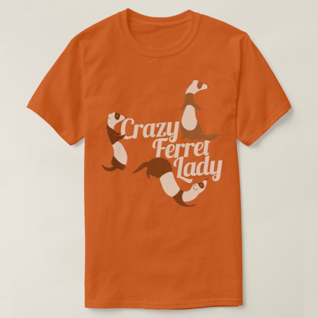 Crazy Ferret Dam T Shirt (Design framsida)