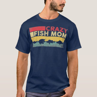 Crazy Fish Mamma Funny Fish Women T Shirt