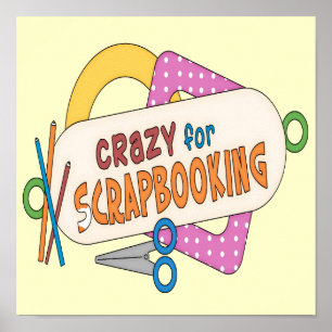 Crazy for Scrapbooking Poster