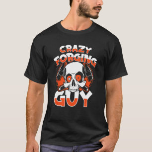 Crazy Forging Guy Anvil Hobby Legend Forging Black T Shirt