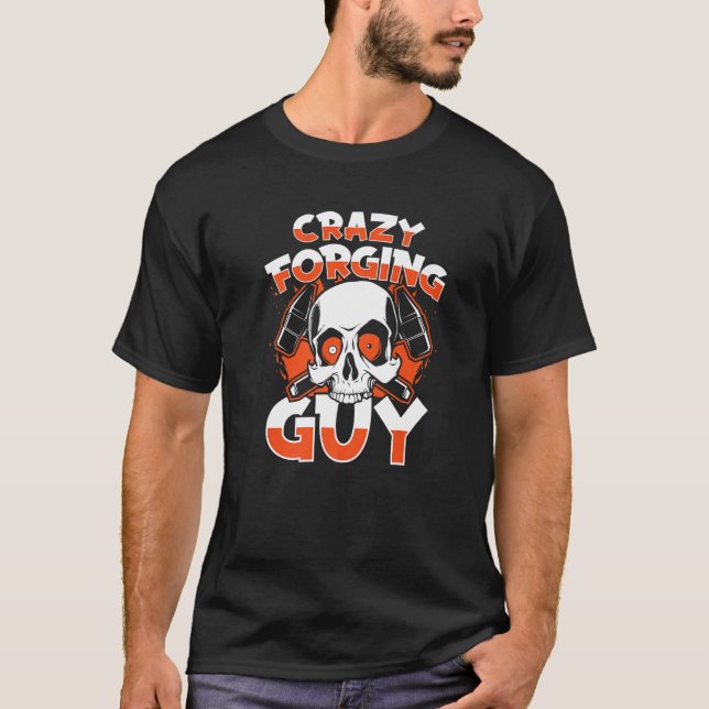 Crazy Forging Guy Anvil Hobby Legend Forging Black T Shirt (Framsida)