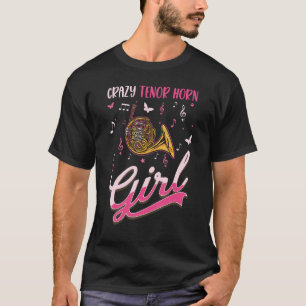 Crazy Fransk Horn Girl Girl Horn Player Fransk Hor T Shirt