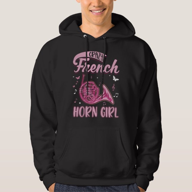 Crazy French Horn Girl Girl Horn Player French Hor Hoodie (Framsida)