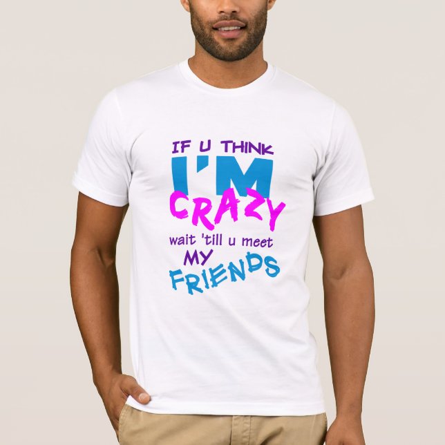 Crazy Friends T-shirt (Framsida)
