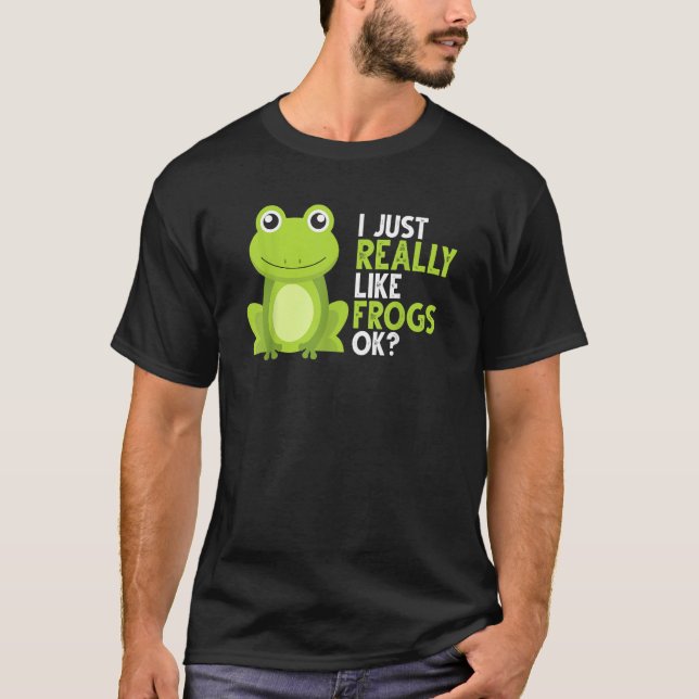 Crazy Frog     I Just Really Like Frogs Ok T Shirt (Framsida)