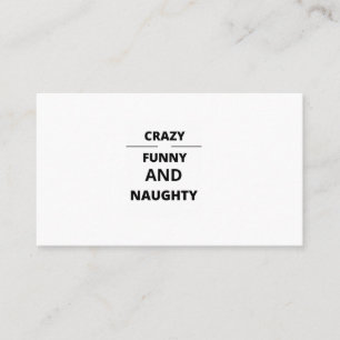 CRAZY FUNNY OCH NAUGHTY VISITKORT