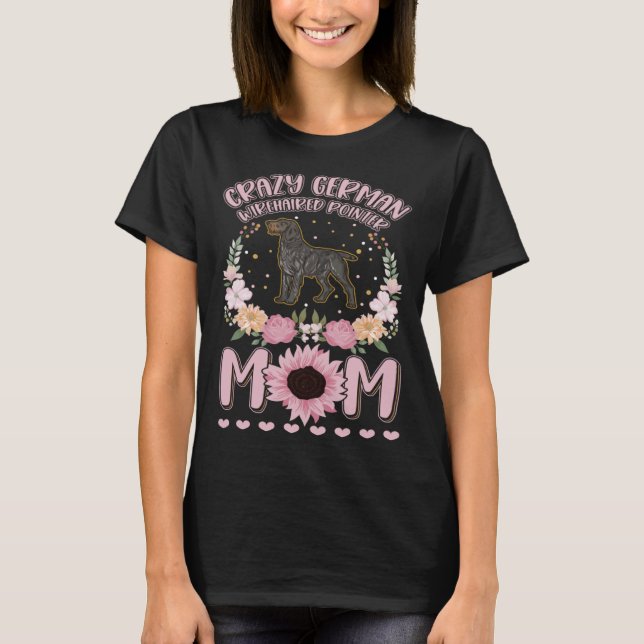 Crazy German Wirehsted Pointer Mamma T Shirt (Framsida)