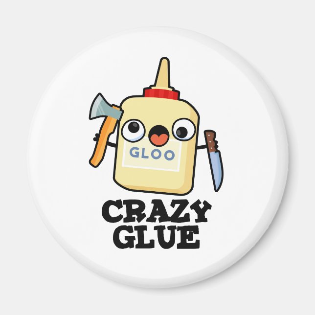 Crazy Glue Funny Toppen Glue Pun Magnet (Framsidan)