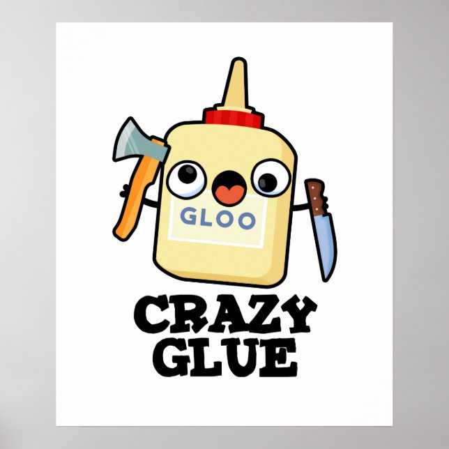 Crazy Glue Funny Toppen Glue Pun Poster (Framsidan)